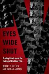 9780190678036-0190678038-Eyes Wide Shut: Stanley Kubrick and the Making of His Final Film