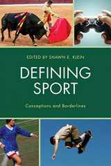 9781498511599-1498511597-Defining Sport: Conceptions and Borderlines (Studies in Philosophy of Sport)