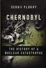 9781541617094-1541617096-Chernobyl: The History of a Nuclear Catastrophe