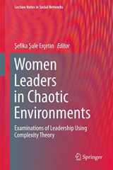 9783319447568-3319447564-Women Leaders in Chaotic Environments: Examinations of Leadership Using Complexity Theory (Lecture Notes in Social Networks)