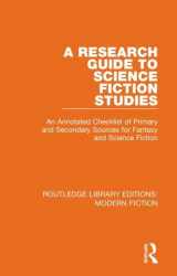 9780367334635-0367334631-A Research Guide to Science Fiction Studies: An Annotated Checklist of Primary and Secondary Sources for Fantasy and Science Fiction (Routledge Library Editions: Modern Fiction)