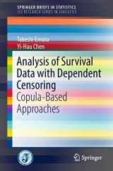 9789811071638-9811071632-Analysis of Survival Data with Dependent Censoring: Copula-Based Approaches (JSS Research Series in Statistics)