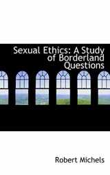 9781117287782-1117287785-Sexual Ethics: A Study of Borderland Questions