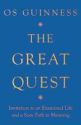 9781514004241-1514004240-The Great Quest: Invitation to an Examined Life and a Sure Path to Meaning