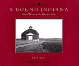 9781557530370-1557530378-Round Indiana: Round Barns in the Hoosier State
