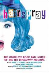 9781557835147-1557835144-Hairspray: The Complete Book and Lyrics of the Hit Broadway Musical (Applause Books)