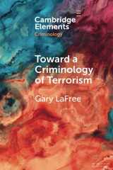 9781108986632-1108986633-Toward a Criminology of Terrorism (Elements in Criminology)