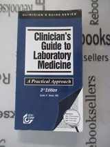 9781591950622-1591950627-Clinician's Guide to Laboratory Medicine (Clinicians Guide Series)