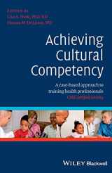 9781405180726-1405180722-Achieving Cultural Competency: A Case-based Approach to Training Health Professionals