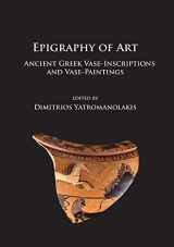 9781784914868-178491486X-Epigraphy of Art: Ancient Greek Vase-Inscriptions and Vase-Paintings