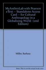 9780205799794-0205799795-Cultural Anthropology in a Globalizing World: Myanthrolab Student Access Code Card