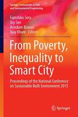 9789811021398-9811021392-From Poverty, Inequality to Smart City: Proceedings of the National Conference on Sustainable Built Environment 2015 (Springer Transactions in Civil and Environmental Engineering)