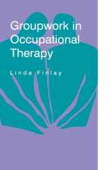 9780748736362-0748736360-Groupwork in Occupational Therapy