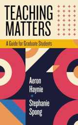 9781952271557-195227155X-Teaching Matters: A Guide for Graduate Students (Teaching and Learning in Higher Education)