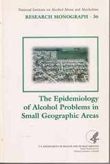 9780756733490-0756733499-Epidemiology of Alcohol Problems in Small Geographic Areas