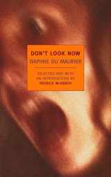9781590172889-1590172884-Don't Look Now: Selected Stories of Daphne du Maurier (New York Review Books Classics)