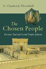 9780830840830-0830840834-The Chosen People: Election, Paul and Second Temple Judaism