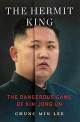9781250202826-1250202825-The Hermit King: The Dangerous Game of Kim Jong Un