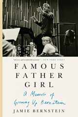 9780062641366-0062641360-Famous Father Girl: A Memoir of Growing Up Bernstein