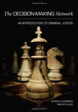 9781594608360-1594608369-The Decision-Making Network: An Introduction to Criminal Justice