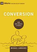 9781433556494-1433556499-Conversion: How God Creates a People (Building Healthy Churches)