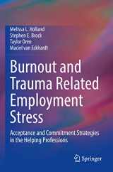 9783030834944-3030834948-Burnout and Trauma Related Employment Stress: Acceptance and Commitment Strategies in the Helping Professions