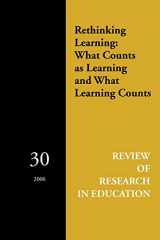 9780935302332-0935302336-Rethinking Learning: What Counts as Learning and What Learning Counts (Review of Research in Education)