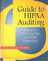 9781578393589-1578393582-Guide to Hipaa Auditing: Practical Tools And Tips to Ensure Compliance