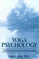 9780893890520-0893890529-Yoga Psychology: A Practical Guide to Meditation