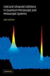 9780521781213-0521781213-Cold and Ultracold Collisions in Quantum Microscopic and Mesoscopic Systems