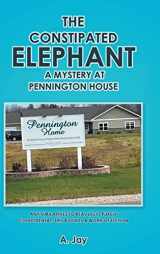 9781638856672-1638856672-The Constipated Elephant: A Mystery at Pennington House