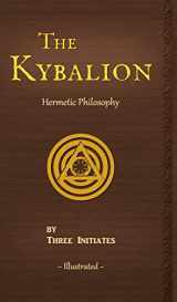 9780943217208-0943217202-The Kybalion: A Study of The Hermetic Philosophy of Ancient Egypt and Greece