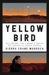 9780399589157-0399589155-Yellow Bird: Oil, Murder, and a Woman's Search for Justice in Indian Country