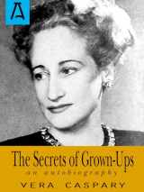 9781504029100-1504029100-The Secrets of Grown-Ups: An Autobiography