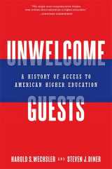 9781421441313-1421441314-Unwelcome Guests: A History of Access to American Higher Education