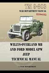 9781937684952-1937684954-TM 9-803 Willys-Overland MB and Ford Model GPW Jeep Technical Manual