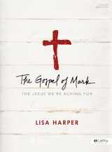 9781430040255-1430040254-The Gospel of Mark - Bible Study Book: The Jesus We're Aching For