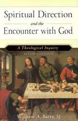 9780809142941-0809142945-Spiritual Direction and the Encounter with God: A Theological Inquiry (Revised Edition)