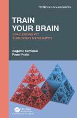 9780367679354-0367679353-Train Your Brain (Textbooks in Mathematics)