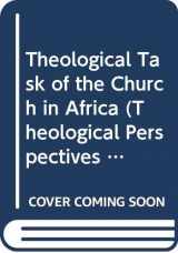 9789964877965-996487796X-Theological Task of the Church in Africa (Theological Perspectives in Africa)