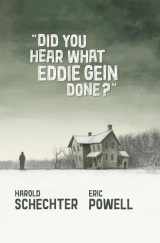 9781949889048-1949889041-Did You Hear What Eddie Gein Done?