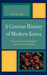 9780742567122-0742567125-A Concise History of Modern Korea: From the Late Nineteenth Century to the Present