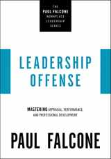 9781400230044-1400230047-Leadership Offense: Mastering Appraisal, Performance, and Professional Development (The Paul Falcone Workplace Leadership Series)