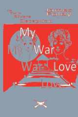 9780985204600-0985204605-My War Love