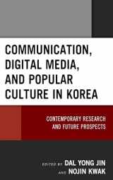 9781498562058-1498562051-Communication, Digital Media, and Popular Culture in Korea: Contemporary Research and Future Prospects