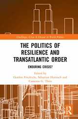 9780367138479-0367138476-The Politics of Resilience and Transatlantic Order: Enduring Crisis? (Routledge Studies on Challenges, Crises and Dissent in World Politics)