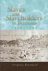 9780826220974-0826220975-Slaves and Slaveholders in Bermuda, 1616-1782 (Volume 1)