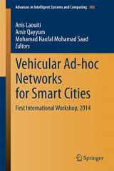 9789812871572-9812871578-Vehicular Ad-hoc Networks for Smart Cities: First International Workshop, 2014 (Advances in Intelligent Systems and Computing, 306)