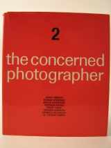9780670235568-0670235563-The Concerned Photographer 2 - The Photographs of Marc Riboud, Dr. Roman Vishniac, Bruce Davidson, Gordon Parks, Ernst Haas, Hiroshi Hamaya, Donald McCullin, W. Eugene Smith