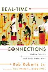 9780310277170-0310277175-Real-Time Connections: Linking Your Job with God's Global Work